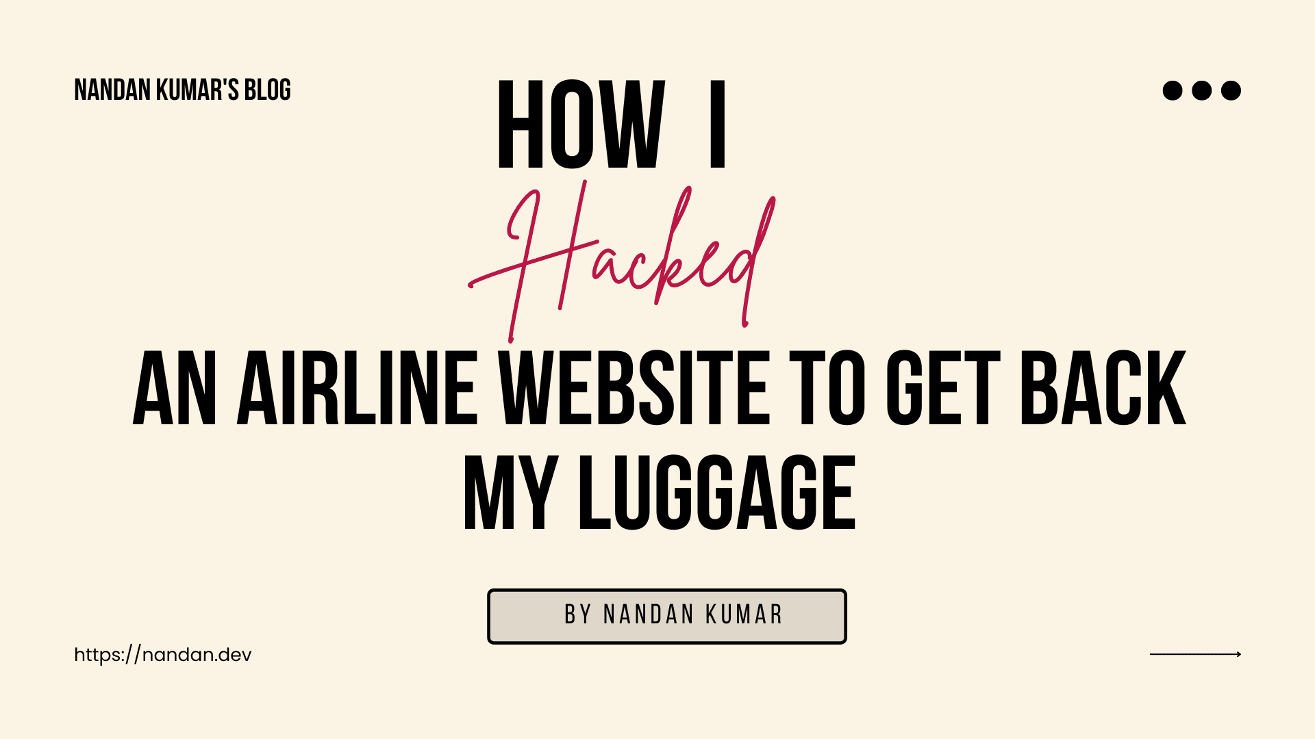 How I "Hacked" an Airline Website to get back my luggage: A first-person insight to the story.