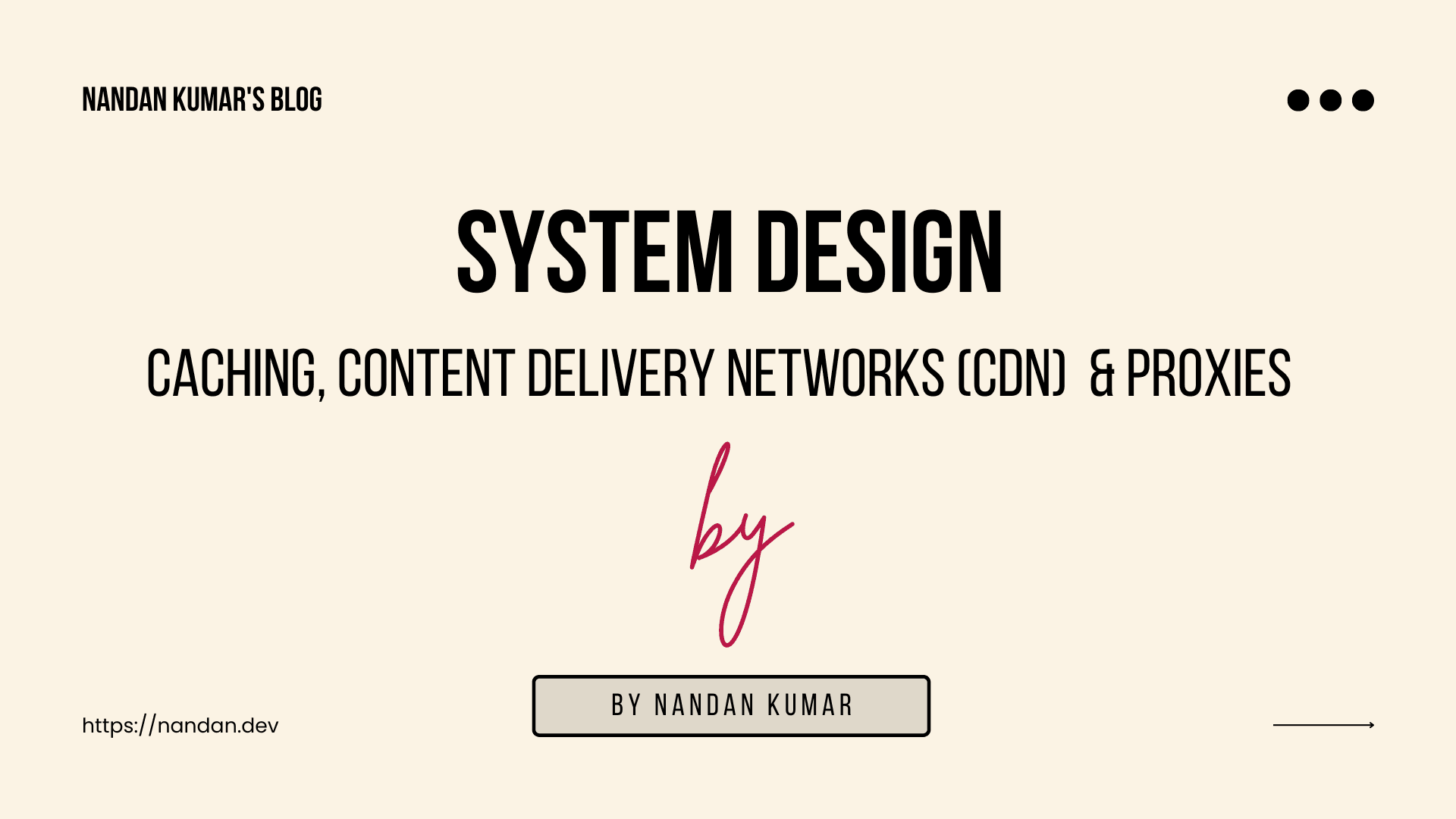 System Design: Caching, Content Delivery Networks (CDN) & Proxies.