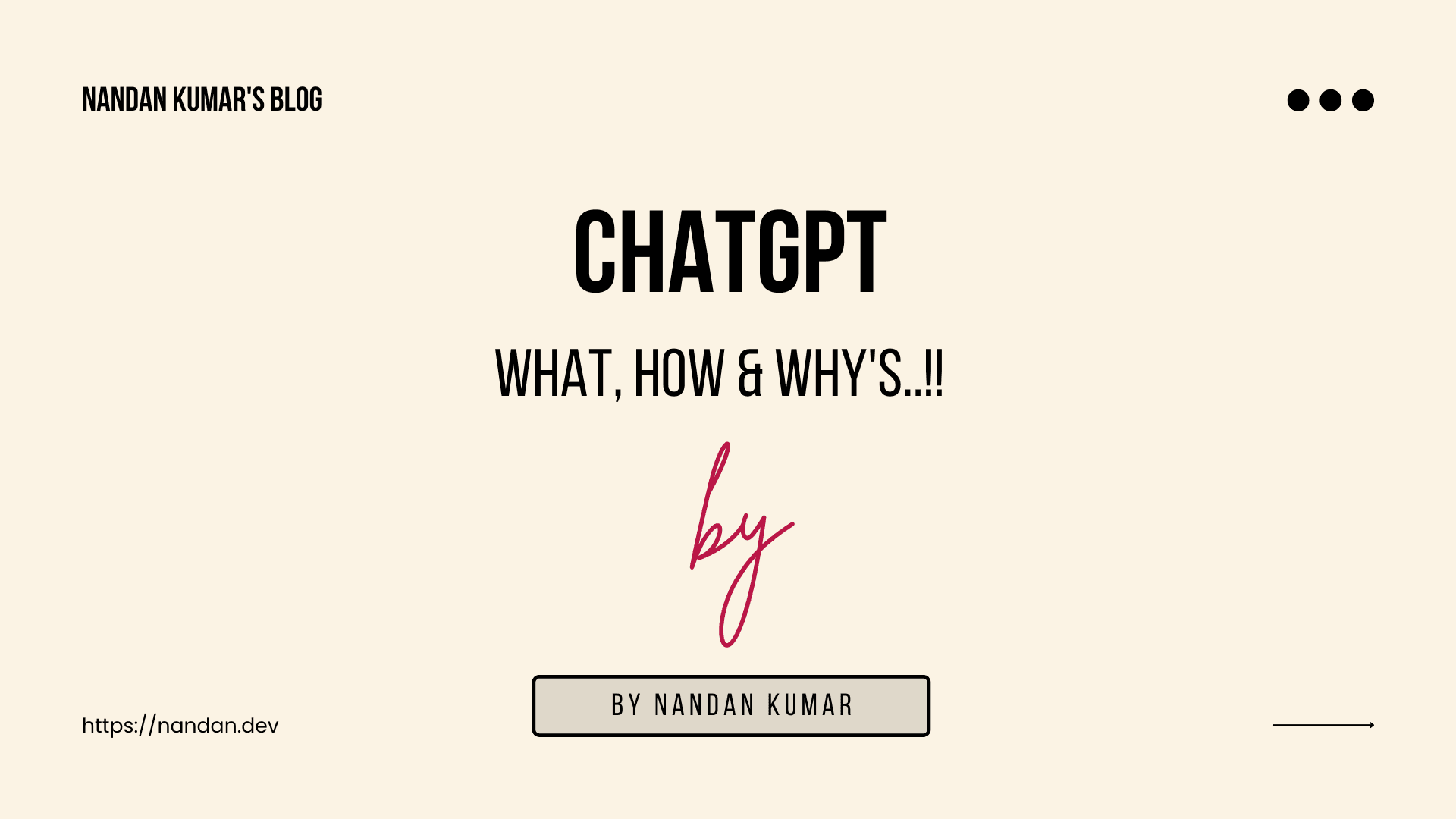 ChatGPT: What, How, and Why's ..!!