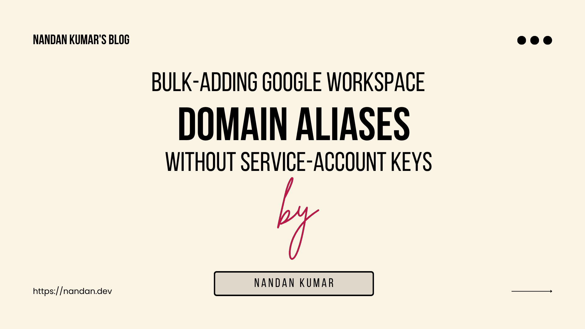 Bulk-Adding Google Workspace Domain Aliases Without Service-Account Keys